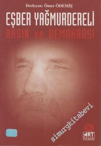 Eşber Yağmurdereli Basın ve Demokrasi