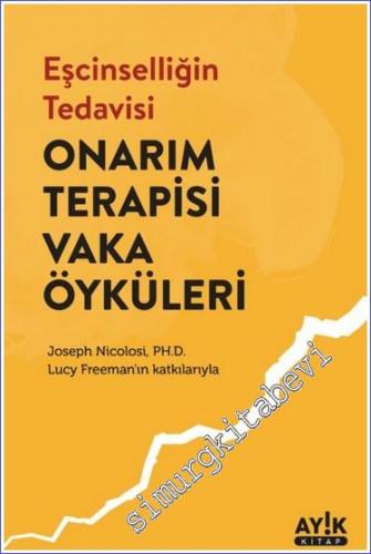 Eşcinselliğin Tedavisi - Onarım Terapisi Vaka Öyküleri -        2023