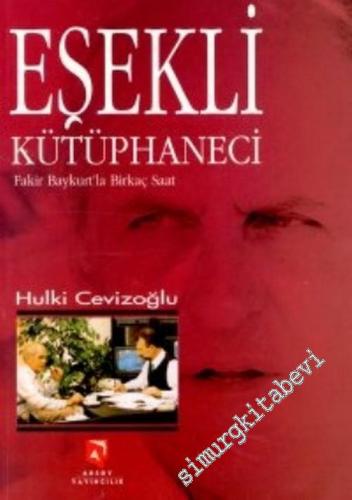 Eşekli Kütüphaneci Fakir Baykurt'la Birkaç Saat  -        2000