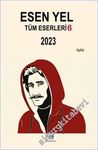 2023 : Esen Yel Tüm Eserleri 6 -        2025