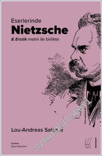 Eserlerinde Nietzsche - Erotik Metni İle Birlikte -