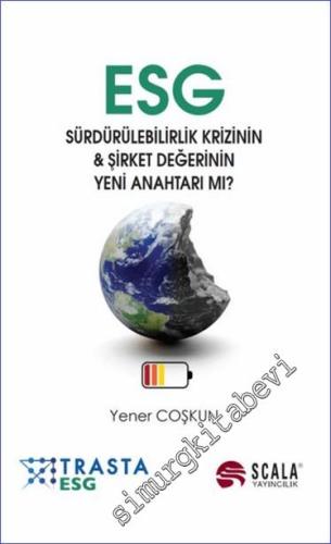 ESG - Sürdürülebilirlik Krizinin ve Şirket Değerinin Yeni Anahtarı mı? -        2024
