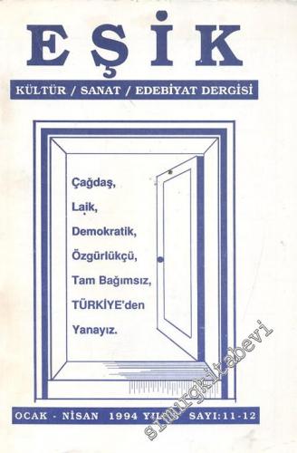 Eşik Kültür Sanat Edebiyat Dergisi - Sayı 11-12, Ocak - Nisan 1994