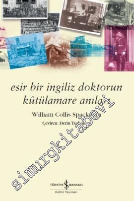 Esir Bir İngiliz Doktorun Kutülamare Anıları -        2018
