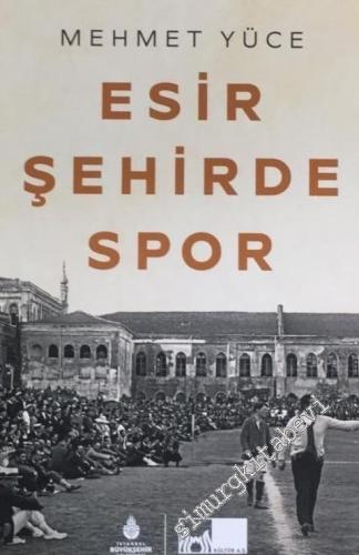 Esir Şehirde Spor CİLTLİ -