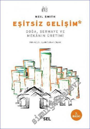 Eşitsiz Gelişim : Doğa Sermaye ve Mekânın Üretimi -        2021