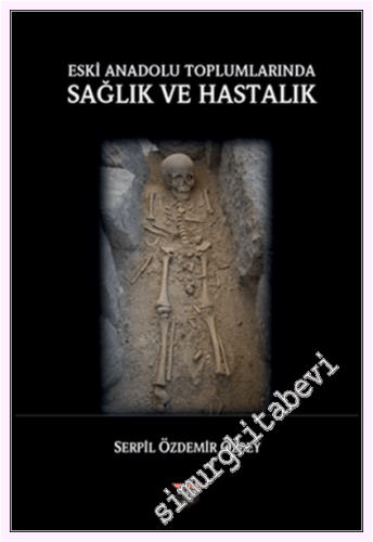Eski Anadolu Toplumlarında Sağlık ve Hastalık - 2026