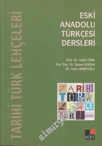 Eski Anadolu Türkçesi Dersleri: Tarihi Türk Lehçeleri