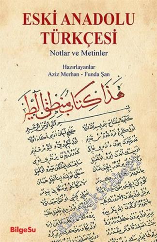 Eski Anadolu Türkçesi: Notlar ve Metinler