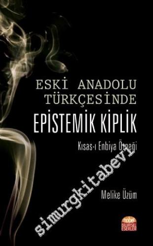 Eski Anadolu Türkçesinde Epistemik Kiplik Kısas-ı Enbiya Örneği
