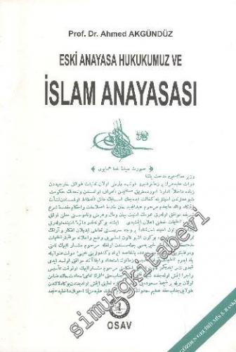 Eski Anayasa Hukukumuz ve İslâm Anayasası -        1997