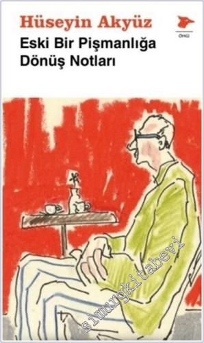 Eski Bir Pişmanlığa Dönüş Notları -        2025