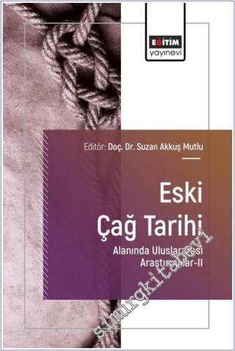 Eski Çağ Tarihi Alanında Uluslararası Araştırmalar - 2 -        2025