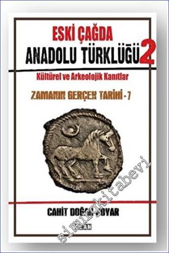 Eski Çağda Anadolu Türklüğü – 2 Kültürel ve Arkeolojik Kanıtlar - Zama