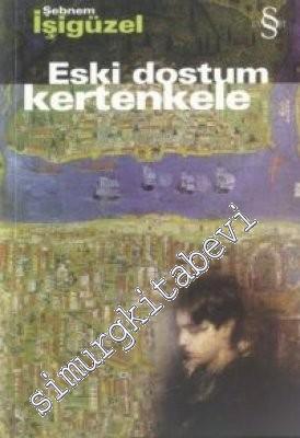 Eski Dostum Kertenkele -        2001