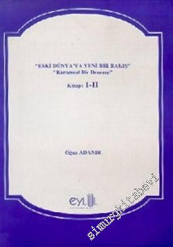 Eski Dünyaya Yeni Bir Bakış: Kuramsal Bir Deneme 1-2 -        1997