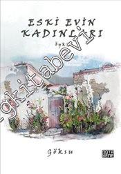 Eski Evin Kadınları -