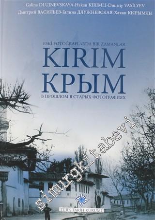 Eski Fotoğraflarda Bir Zamanlar Kırım -