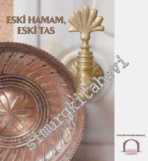 Eski Hamam, Eski Tas = Old Bath, Old Bowl -