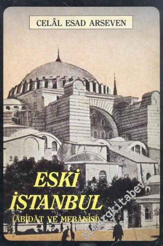 Eski İstanbul: Abidat ve Mebanisi -        1989