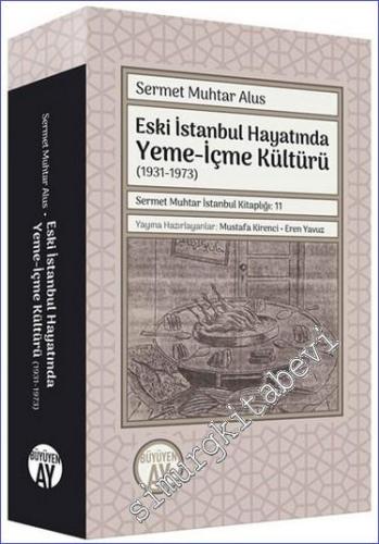 Eski İstanbul Hayatında Yeme-İçme Kültürü (1931-1973) - 2024