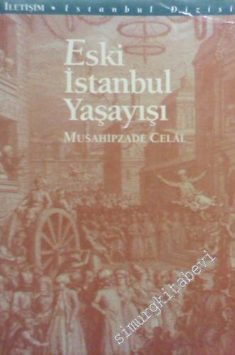 Eski İstanbul Yaşayışı -