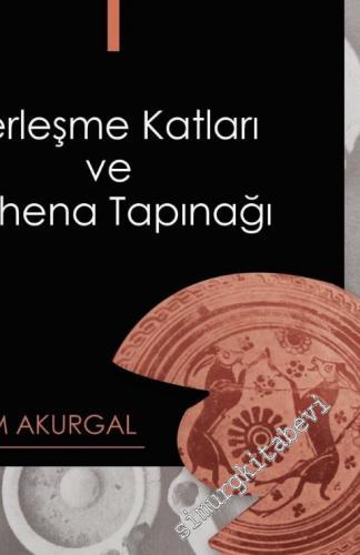 Eski İzmir 1. Yerleşme Katları ve Athena Tapınağı CİLTLİ -