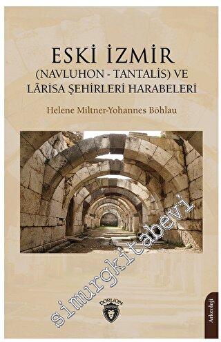 Eski İzmir - Navluhon - Tantalis ve Lârisa Şehirleri Harabeleri - 2023