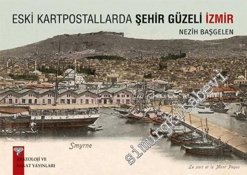 Eski Kartpostallarda Şehir Güzeli İzmir -        2010