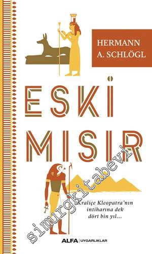 Eski Mısır : Kraliçe Kleopatra'nın İntiharına Dek Dört Bin Yıl -        2024