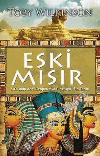 Eski Mısır: M.Ö 3000'den Kleopatra'ya Bir Uygarlığın Tarihi -        2016
