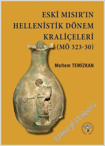 Eski Mısır'ın Hellenistik Dönem Kraliçeleri (MÖ 323 - 30) -        2026