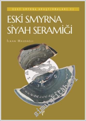 Eski Smyrna Araştırmaları 2 = Eski Smyrna Siyah Seramiği -        2024