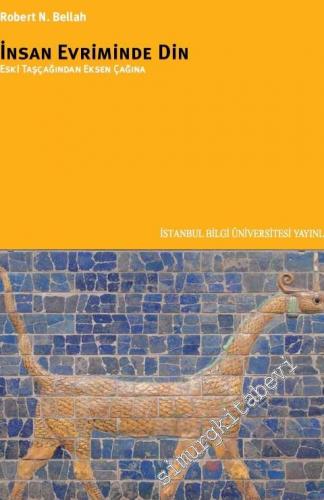 Eski Taş Çağından Eksen Çağına İnsan Evriminde Din -        2017