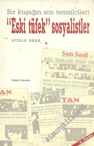 Eski Tüfek Sosyalistler: Bir Kuşağın Son Temsilcileri -        1989