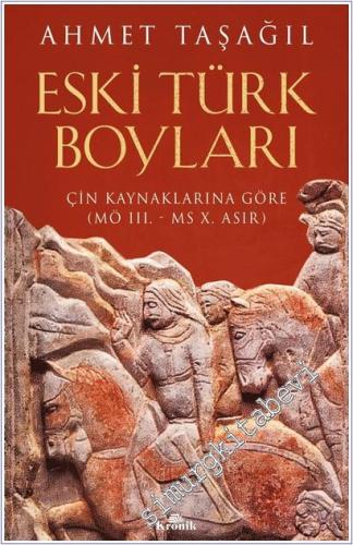 Eski Türk Boyları : Çin Kaynaklarına Göre (MÖ 3. - MS 10. Asır) - 2026