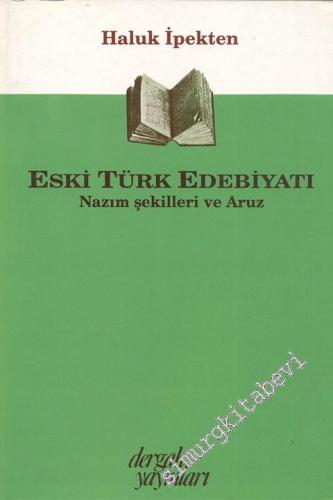 Eski Türk Edebiyatı: Nazım Şekilleri ve Aruz