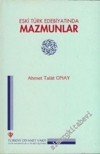 Eski Türk Edebiyatında Mazmunlar ve İzahı