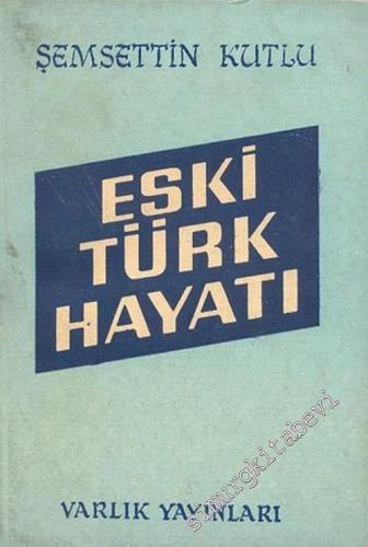 Eski Türk Hayatı -        1958