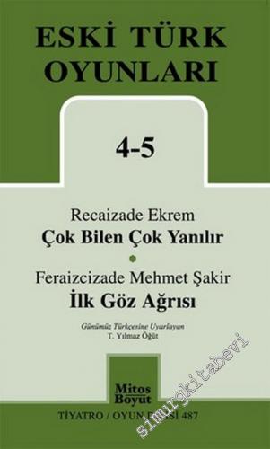 Eski Türk Oyunları 4 / 5: Çok Bilen Çok Yanılar, İlk Göz Ağrısı -        2013