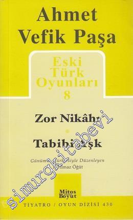 Eski Türk Oyunları 8: Zor Nikahı / Tabibi Aşk