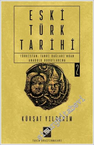 Eski Türk Tarihi 2 - Türkistan: Tanrı Dağları'ndan Anadolu Hudutlarına -        2025