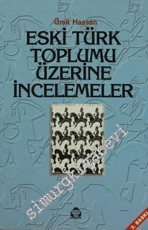 Eski Türk Toplumu Üzerine İncelemeler -        2000