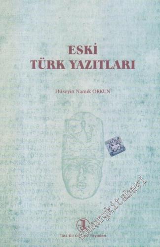 Eski Türk Yazıtları : Birleştirilmiş Baskı -        2011