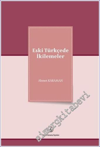Eski Türkçede İkilemeler -        2022