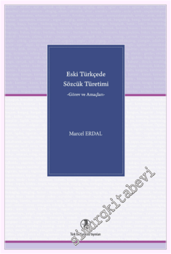 Eski Türkçede Sözcük Türetimi - Görev ve Amaçları - 2026