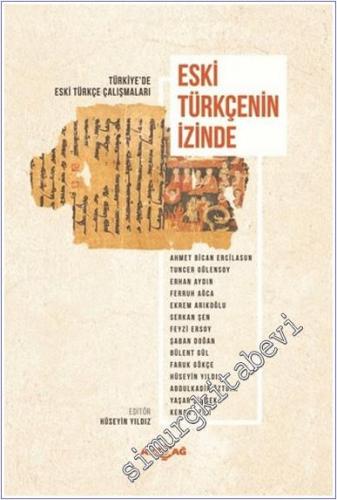 Eski Türkçenin İzinde : Türkiye'de Eski Türkçe Çalışmaları -        2019