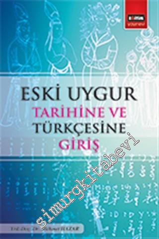 Eski Uygur Tarihine ve Türkçesine Giriş -        2015