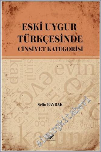 Eski Uygur Türkçesinde Cinsiyet Kategorisi -        2024