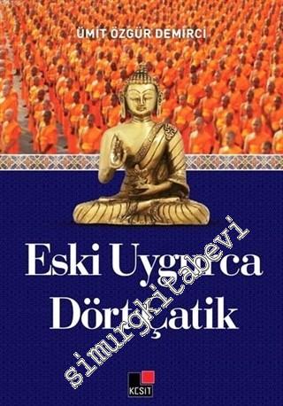 Eski Uygurca Dört Çatik -